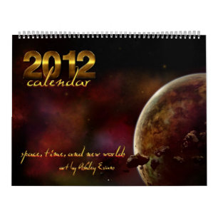 2012 Kalender: Tijd, Ruimte, en Nieuwe Werelden Kalender