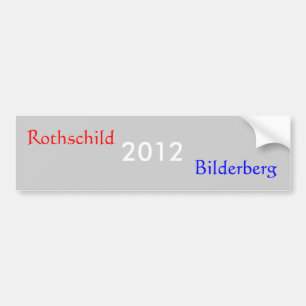2012, Rothschild, Bilderberg Bumpersticker