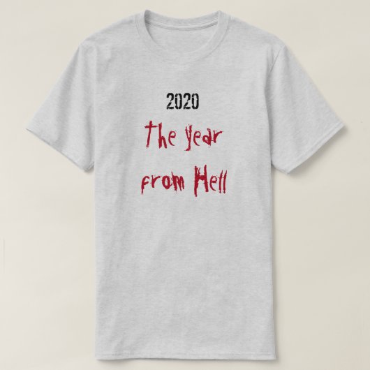 2020 Année De L'Enfer T-Shirt (Design devant)
