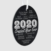 2020 Craziest Year Ever Coronavirus COVID-19 Ornament (voorkant)