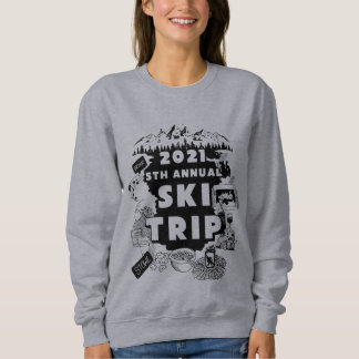 2021 Ski Trip Crew Neck Sweatshirt