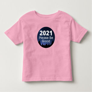 2021 Wees alsjeblieft goed nieuwjaar Gezegde Kinder Shirts