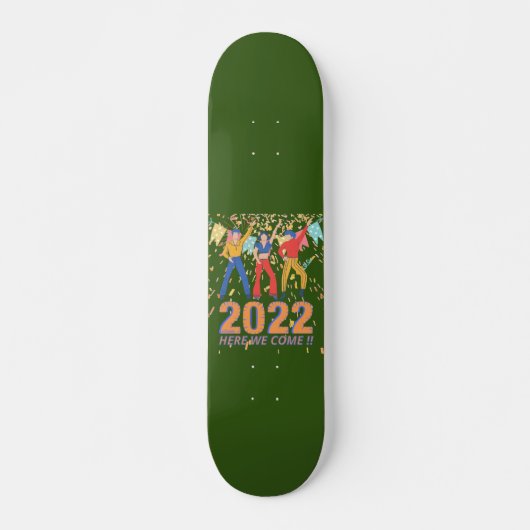 2022 HIER KOMEN WE grappige nieuwe jaren, een cade Skateboard (Voorkant)