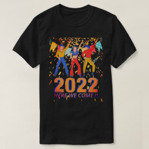 2022 HIER KOMEN WE grappige nieuwe jaren, een cade T-shirt