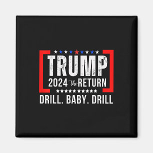 2024 Drill Baby Grappige Trump Lovers stemmen op T Magneet