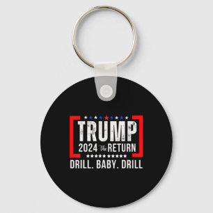 2024 Drill Baby Grappige Trump Lovers stemmen op T Sleutelhanger