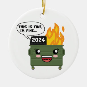 2024 Dumpster Fire, DIT IS PRIMA, IK BEN PRIMA... Keramisch Ornament