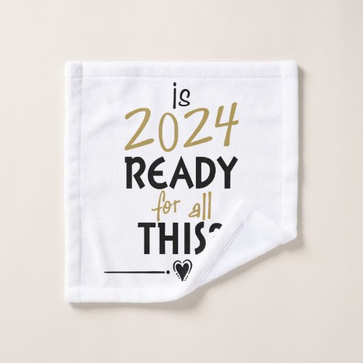 2024 est-il prêt pour tout cela (Gant de toilette)