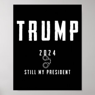 2024 nog steeds mijn President Poster
