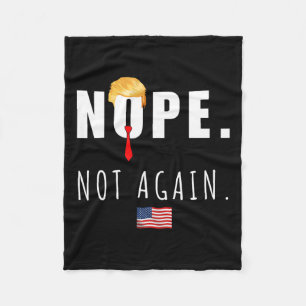 2024 Nope Not Again Anti Trump Election American F Fleece Deken