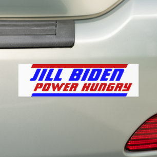 2024 President JILL BIDEN Power Hungry Bumpersticker