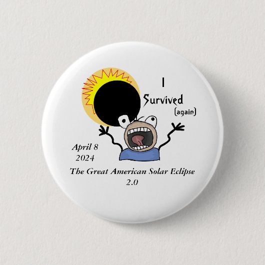 2024 Solar Eclipse Survival Edition Pinback Button (Voorkant)