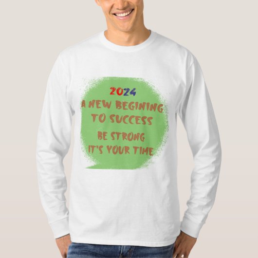 2024 Succes TimeT-Shirt T-shirt (Voorkant)