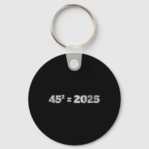 = 2025 Donald Trump vergelijking 45 47 Maga verkie Sleutelhanger