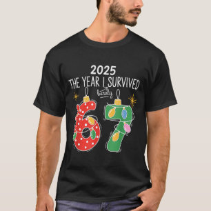 2025 Het jaar dat ik ternauwernood 67 lichtjes Ker T-shirt