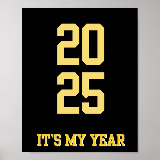 2025 IT’S MY YEAR Motivation Quote Poster (Voorkant)
