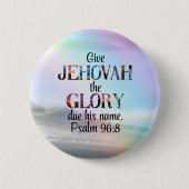 2025 Jaar Tekst Psalm 96:8 Speld voor JW's Ronde Button 5,7 Cm (Voorkant)