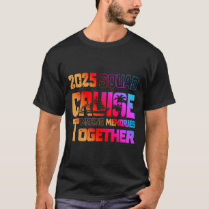 2025 Squad Cruise Herinneringen Maken Samen Famili T-shirt