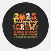 2025 Thanksgiving Crew Matching Funny Thanksgiving Ronde Sticker (Voorkant)