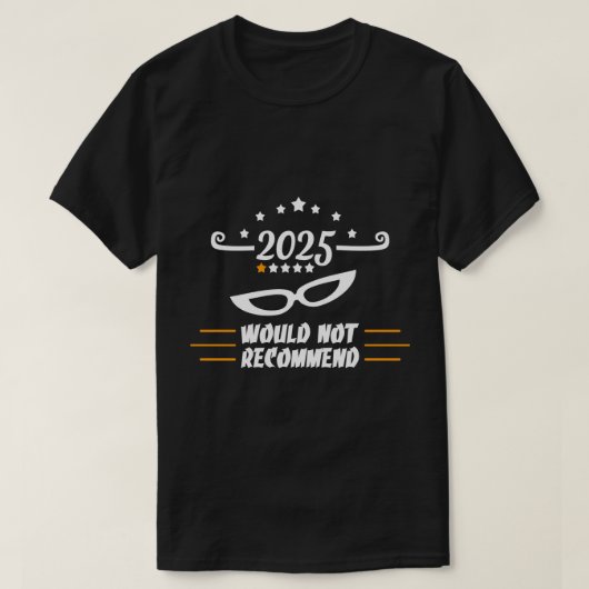 "2025 Would Not Recommend" Funny One Star Review T-shirt (Design voorkant)