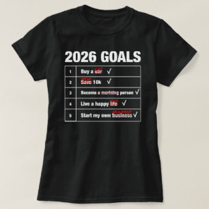 2026 Doelen Grappige Lijst Meme - Kat Gelukkig Arg T-shirt