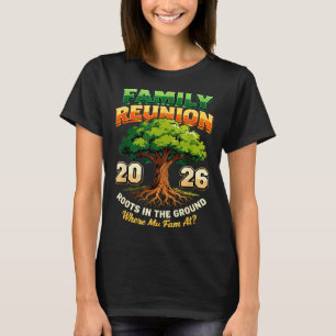 2026 familiereünie boomwortels in de grond kunst t-shirt