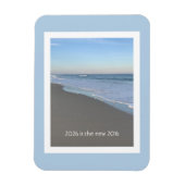 2026 is the new 2016 Beach Theme Quote Magnet (Vertical)
