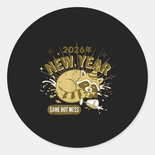 2026 New Year Same Hot Mess Celebration  Ronde Sticker (Voorkant)