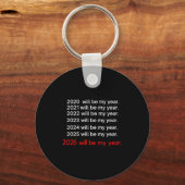 2026 Will Be My Year Funny Humor Hope Quote Sleutelhanger (Voorkant)