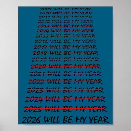 2026 Will Be My Year Funny New Years Eve Resolutio Poster (Voorkant)