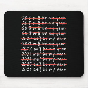 2026 Zal Mijn Jaar Zijn Grappige Humor Nieuw Jaar Muismat