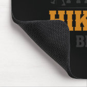 20.Hiking dat ik me heb gepauzeerd om hier te zijn Muismat (Hoek)