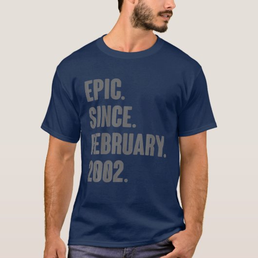 20 Year Old Gifts - Epic Since February 2002 20Th T-shirt (Voorkant)