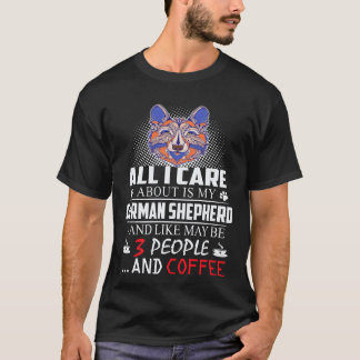 21 Alles Waar Ik Om Geef Is Mijn Duitse Herder En T-shirt