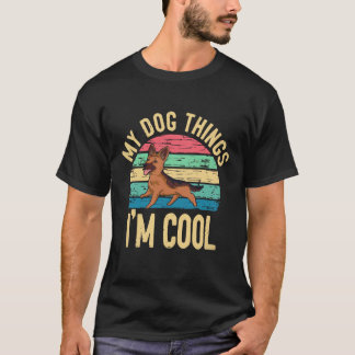 21 Dingen die mijn hond denkt dat ik cool ben Duit T-shirt