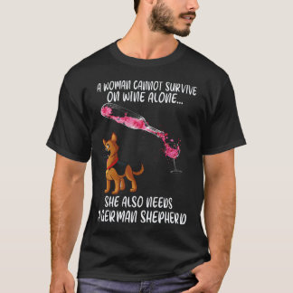 21 Een vrouw kan niet overleven op alleen wijn Ze T-shirt