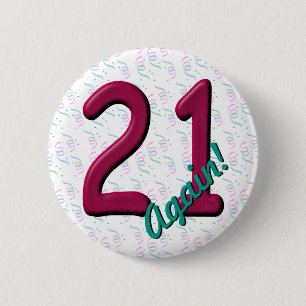 21 Eenentwintig Verjaardag opnieuw Ronde Button 5,7 Cm