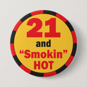 21 en Smokin Hot Birthday Ronde Button 7,6 Cm