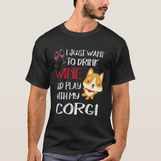 21 Ik wil gewoon wijn drinken Corgi T-shirt