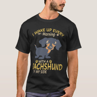21 Ik word elke ochtend wakker met een Dachshund n T-shirt