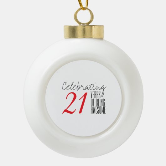 21 jaar awesome zijn keramische bal ornament (Voorkant)