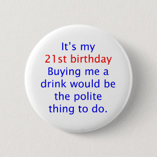 21 koop me een drink ronde button 5,7 cm