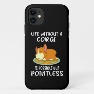21 Leven zonder een corgi is mogelijk maar zinloos iPhone 11 Hoesje