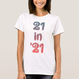 21 op 21 21 in 2021 21ste Birthday-cadeau T-shirt
