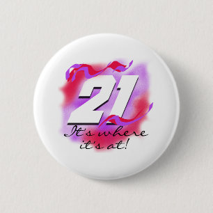21 Waar het is Ronde Button 5,7 Cm