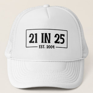 21e verjaardag 21 IN 25 EST 2004 21 in 2025 Trucker Pet