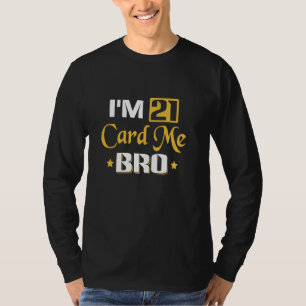 21e verjaardag 21 jaar oud legaal ik ben 21 kaart t-shirt