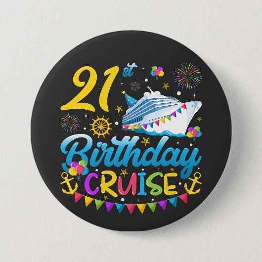 21e verjaardag Cruise B-Day Party Ronde Ronde Button 7,6 Cm (Voorkant)