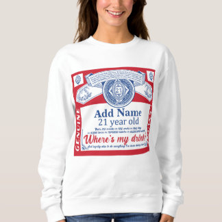21e verjaardag Voeg de drinken van de Naam toe Trui