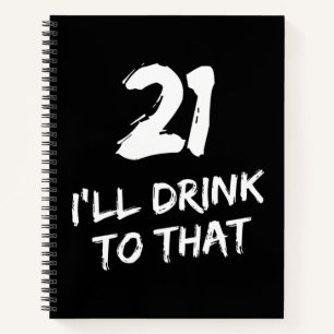 21ste Birthday Funny, daar zal ik op drinken Notitieboek